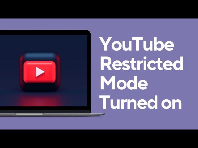 How to fix YouTube Restricted Mode Turned on by Network Administrator