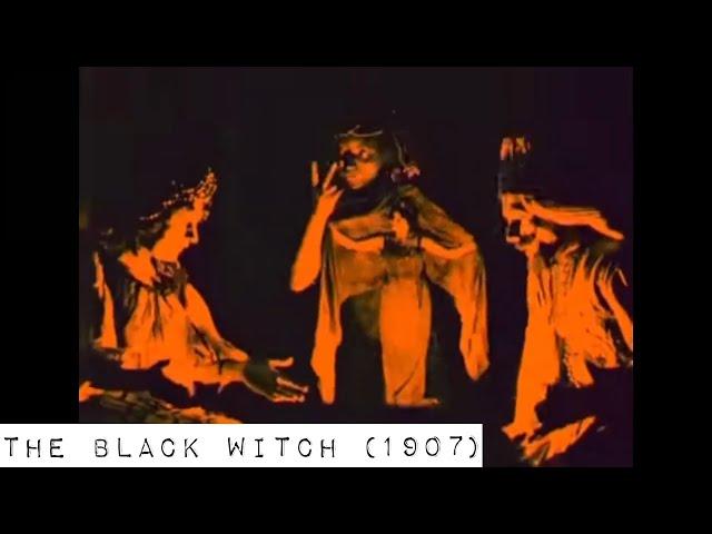 The Black Witch (1907 Silent Film) | Witch Way Presents