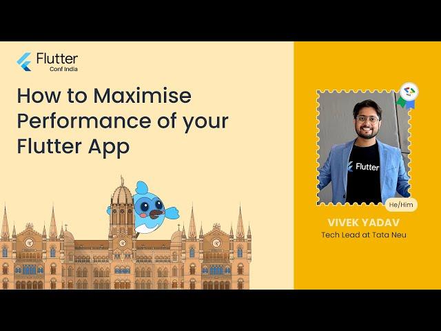 How to maximize performance of your Flutter app - Vivek Yadav