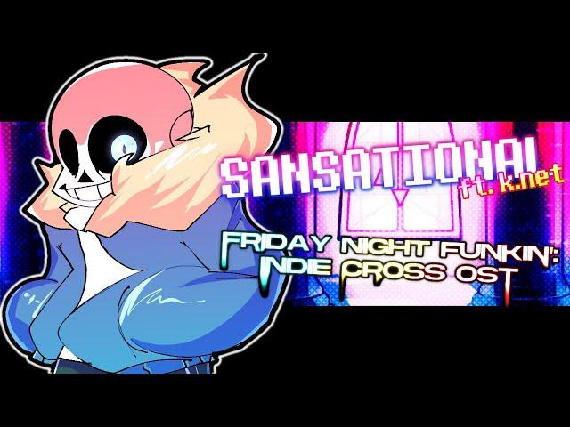 Sansational (ft. k.net) - Friday Night Funkin': Indie Cross v2 OST