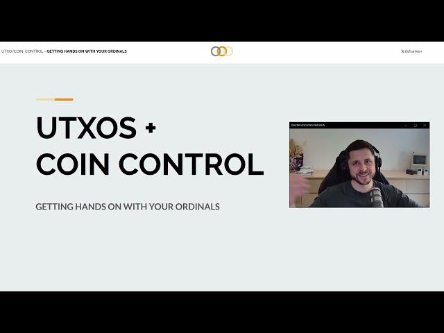 UTXOs + Coin Control - Getting hands on with your Ordinals!