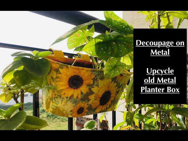 How to Decoupage on a Metal surface_ for Beginners| Up cycle old Planter box| Home Decor| DIY