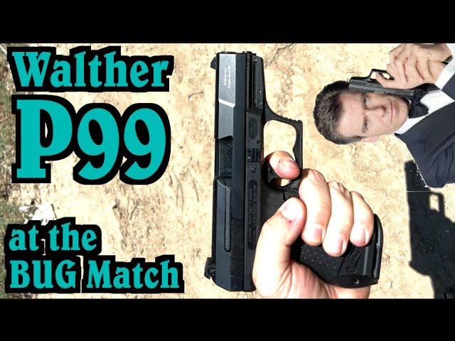 First Gen Walther P99 at the BUG Match