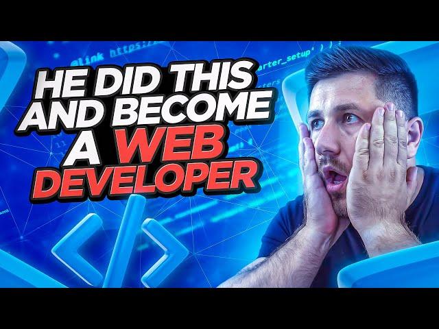 He Did This And Become A Web Developer In 3 Months