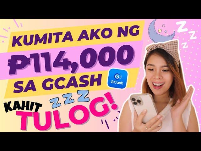 PAANO KUMITA SA GCASH ₱114,000 NG WALANG PUHUNAN AT WALANG PAGOD GAMIT ANG CELLPHONE | OWN PROOF