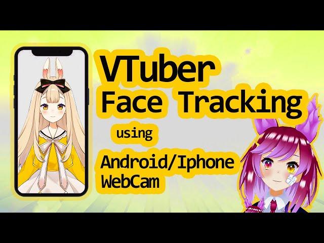 VTuber Face Tracking with Android/Iphone/WebCam