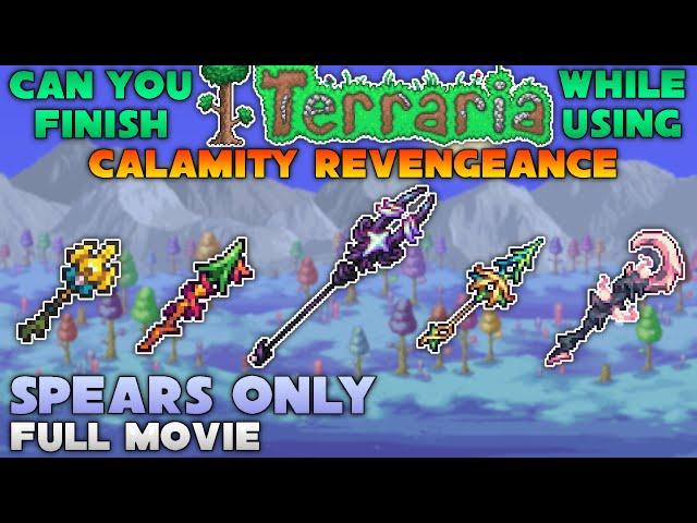 FULL MOVIE - Can you finish Terraria Calamity Mod while using Spears Only?