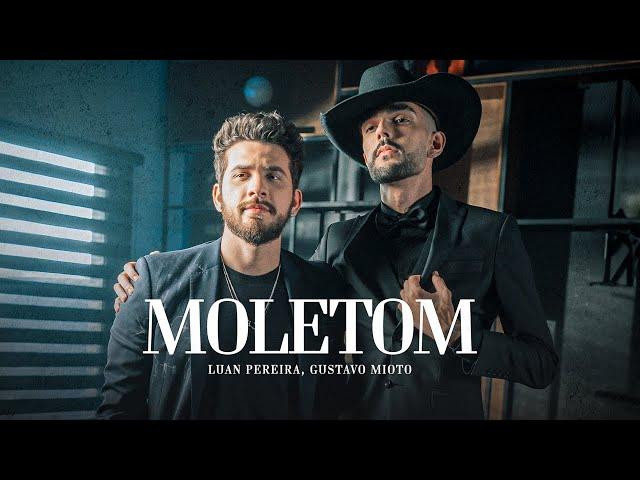 Luan Pereira ft. @GustavoMioto - Moletom (Oficial)