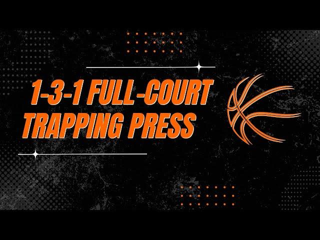 How to run a 1-3-1 full court trapping press