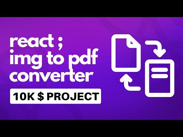 Image to Pdf converter in React Js | React PDF generator | Img to PDF React Js