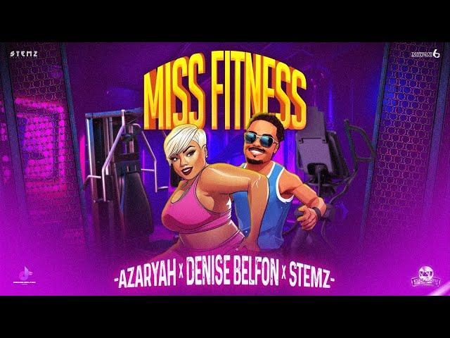 Azaryah, Denise Belfon, Stemz - Miss Fitness (Official Audio) | Soca 2025