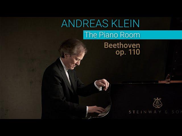 THE PIANO ROOM: Beethoven's Sonata opus 110 revisited - pianist Andreas Klein