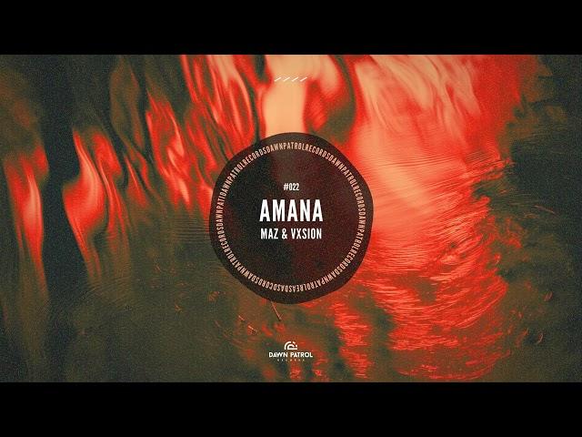 Maz, VXSION - Amana