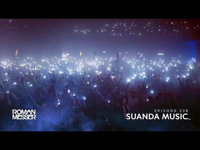 Roman Messer - Suanda Music 338 [#SUANDA​​]