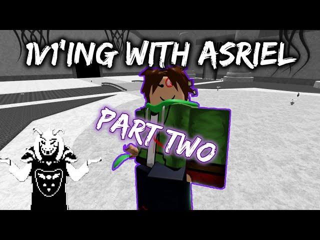 ASRIEL 1V1 PART TWO | SoulShatters ( Roblox )