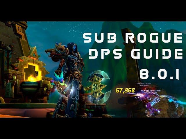 Sub rogue dps guide for Battle For Azeroth 8.0.1