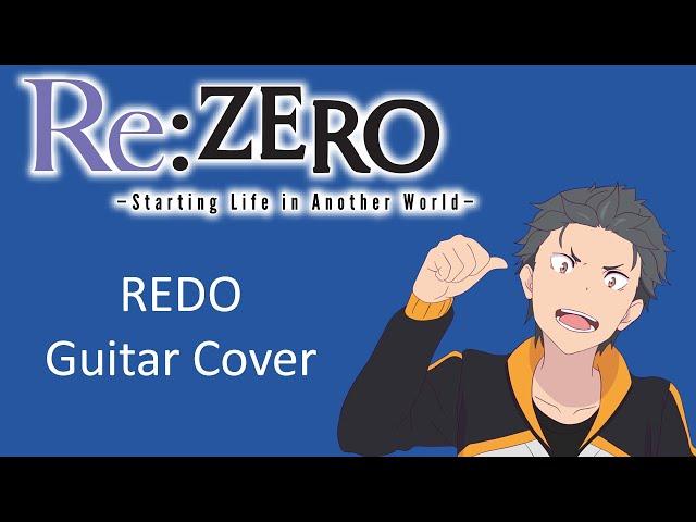 Re:Zero Opening 1 “REDO” (Guitar Cover)