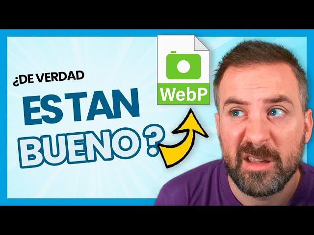 Formato WEBP para las imágenes de tu web en WordPress ️ DESVELO TODO lo que TIENES QUE SABER