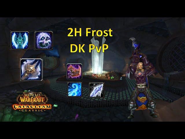 2H Frost DK is back! | Cata Classic Arena PvP