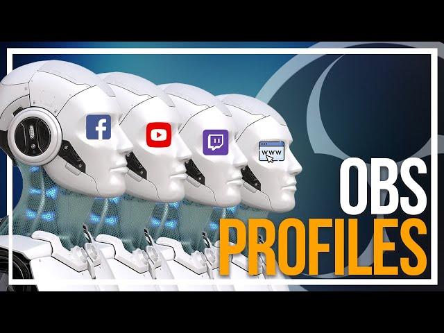 What Are OBS Profiles And How Do You Use Them