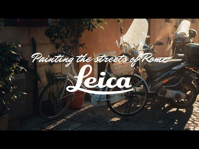 Painting the Streets of Rome with a Leica