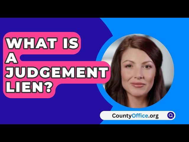 What Is A Judgement Lien? - CountyOffice.org