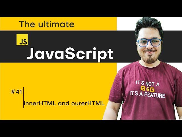 innerHTML, outerHTML and other properties | JavaScript Tutorial in Hindi #41