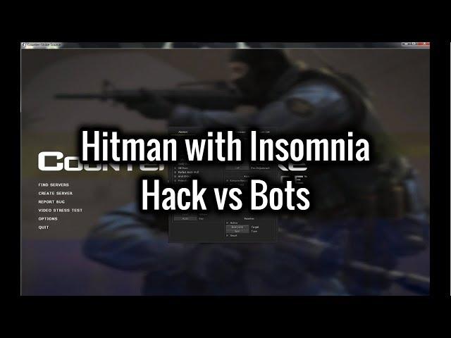 BY Hitman using Insomnia in Hack vs Bots server | Css v34