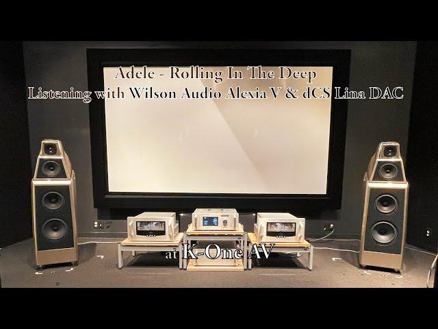 Adele - Rolling In The Deep (Wilson Audio Alexia V w/ Audio Research & dCS Lina)