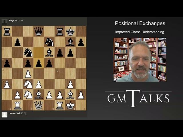 Positional Exchanges - Improve Your Chess Understanding