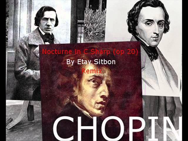 Frederic Chopin - Nocturne in C Sharp (Ballad Remix by Etay Sitbon)