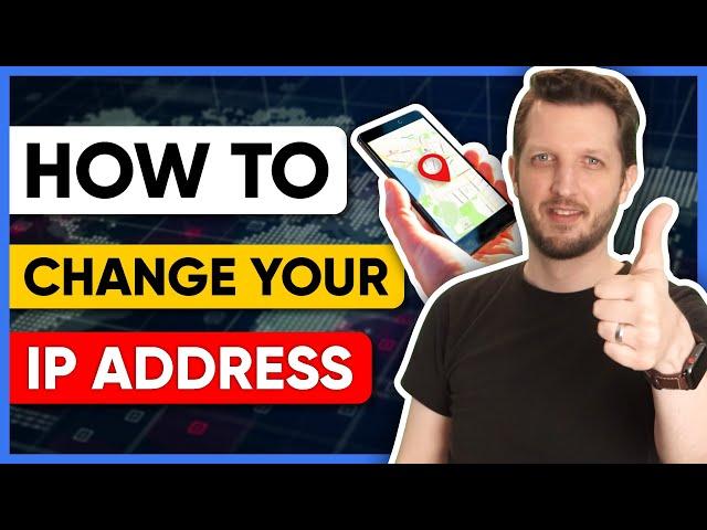 How to Change Your IP Address to Another Country With a VPN 