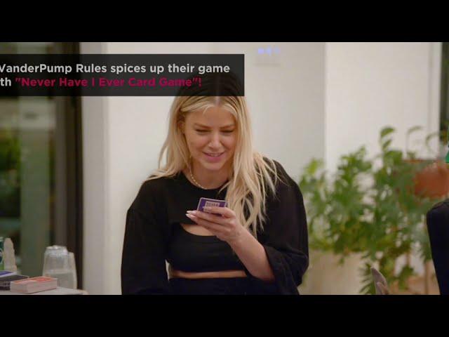 Reality TV Edition: Never Have I Ever Card Game - Played on 2024 Season of Vanderpump Rules
