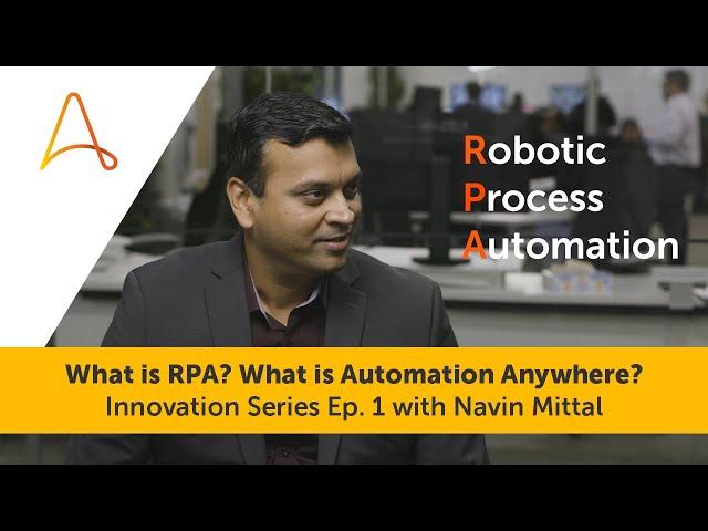 What is RPA? What is Automation Anywhere? | Automation Anywhere Innovation Series Ep. 1