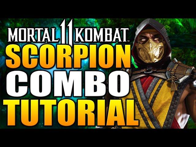 Mortal Kombat 11 Scorpion Combos - MK11 Scorpion Combo Tutorial