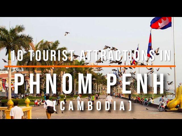 10 Top Tourist Attractions in Phnom Penh, Cambodia | Travel Video | Travel Guide | SKY Travel