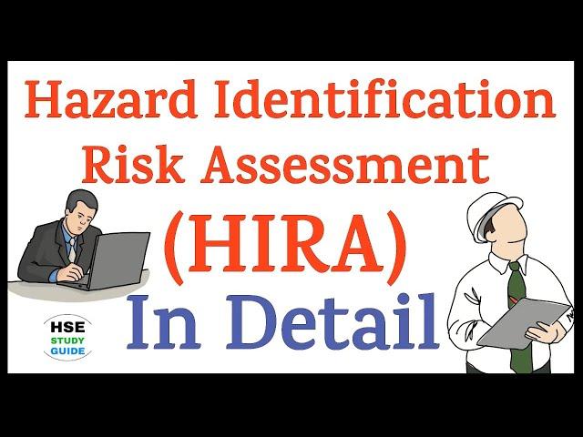 Hazard Identification & Risk Assessment (HIRA) | HIRA In Details || HSE STUDY GUIDE