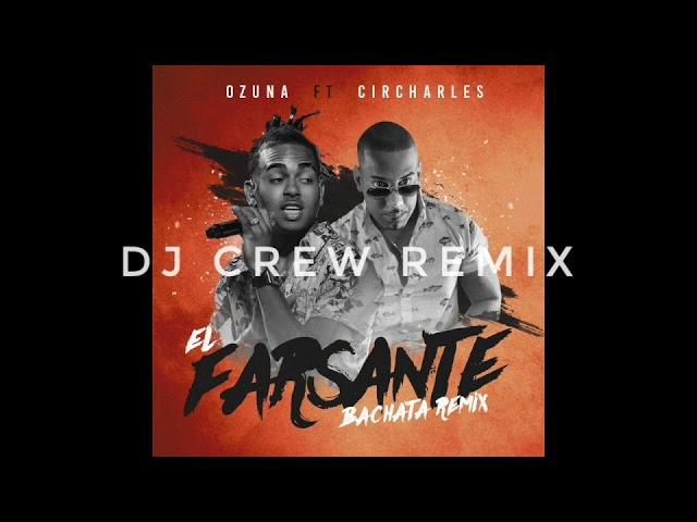 Ozuna Ft. Circharles - El Farsante Bachata Version (DJ Crew Remix)