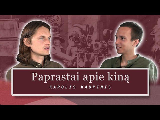 PAPRASTAI: KAS YRA KINAS? // KAROLIS KAUPINIS