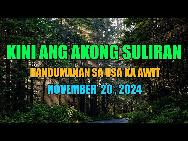 Kini Ang Akong suliran ug Handumanan sa Usa Ka awit.  |  NOVEMBER 20 , 2024