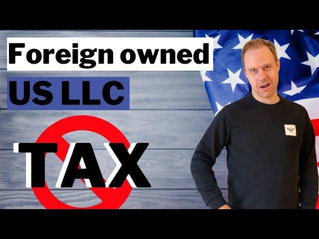 Can a Foreign Owner of a US LLC pay ZERO US Tax?