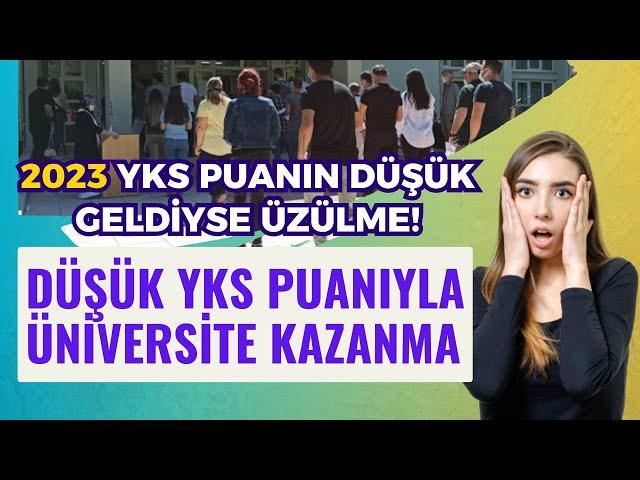 2023 Yks Puanı Düşük Olanlar Tercih Yapabilir mi? Düşük Yks Puanıyla Üniversite Kazanma Taktiği