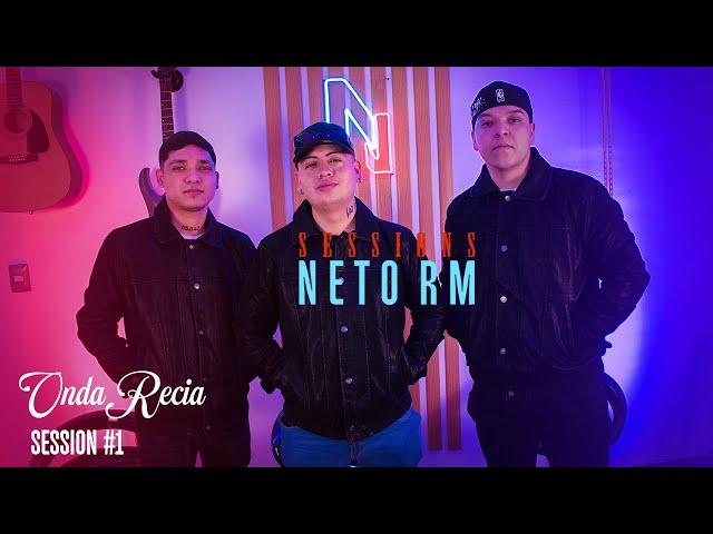 Onda Recia | Sessions Neto RM #1