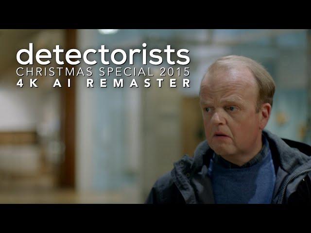 Detectorists - Christmas Special 2015 - 4K AI Remaster - Full Episode