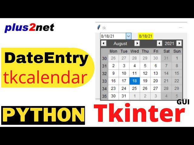 Tkinter Date picker Entry box using DateEntry for user to select read and set the date from calendar