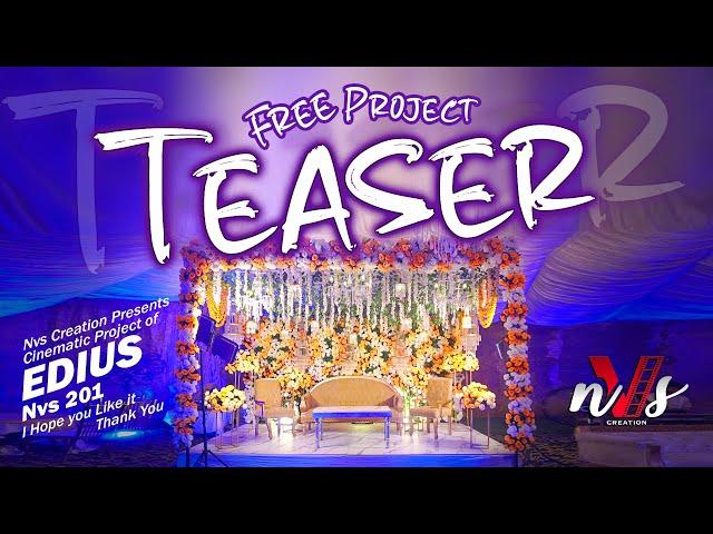 Edius Teaser Project Free Download | Free Edius Cinematic Teaser Project | Nvs 201