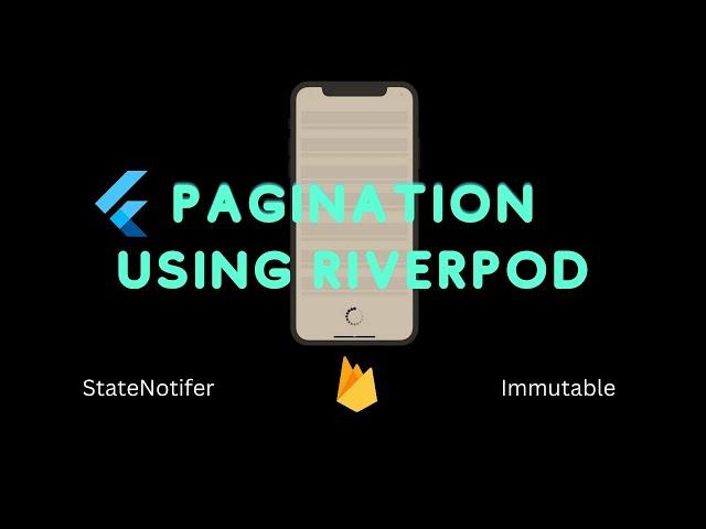 Easy Flutter Pagination with Riverpod & Firestore: Step-by-Step Guide