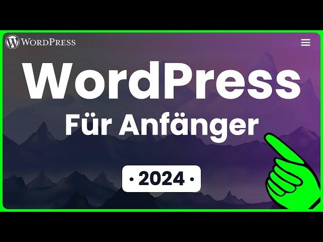 WordPress Website erstellen · 2024 · Anleitung für Anfänger