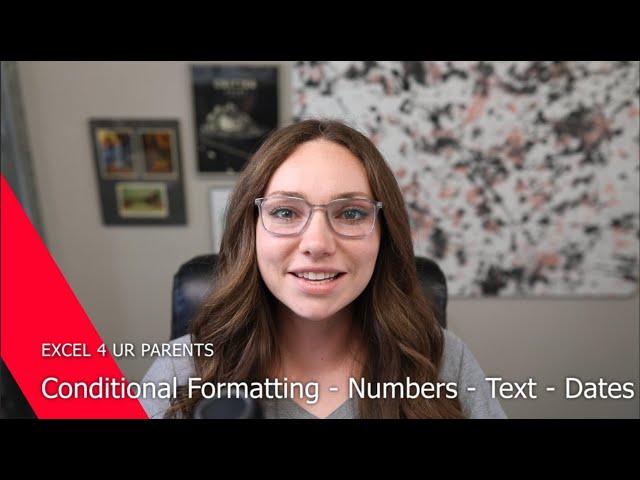 Excel Basics 3 - Conditional Formatting - Numbers - Text - Dates