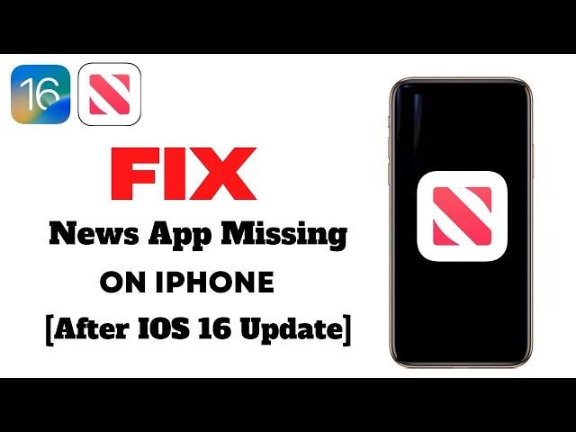 iOS 16 Fix News App Missing On iPhone iPad iPod touch